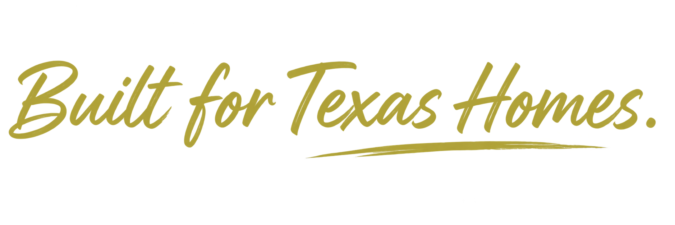 Built for Texas Homes.